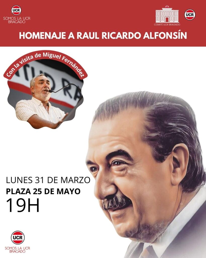 Homenaje a Raúl Alfonsín en Bragado con la presencia de Miguel Fernández Homenaje a Raúl Alfonsín en Bragado con la presencia de Miguel Fernández